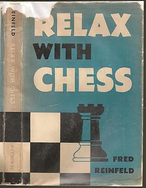 Bild des Verkufers fr Relax with Chess and Win in 20 Moves zum Verkauf von The Book Collector, Inc. ABAA, ILAB