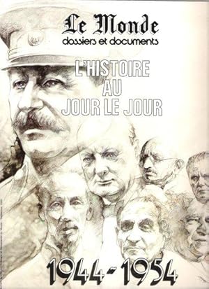 Seller image for L'Histoire Au jour Le Jour ( 1944 - 1985 ) Tome I : Les Annes Froides ( 1944 - 1954 ) for sale by Au vert paradis du livre