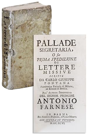 Pallade Segretaria, o sia Prima Spedizione di Lettere Missive Scritte da Carlo Giuseppe Fontana, ...