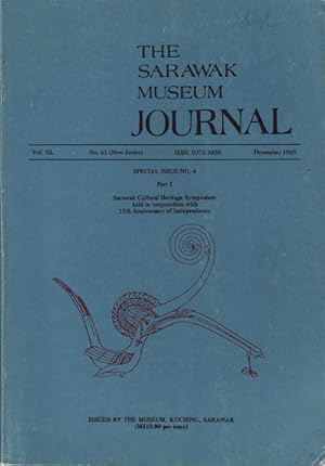 The Sarawak Museum Journal. Volume XL. No. 61. Special Issue No. 4. Sarawak Cultural Heritiage Su...