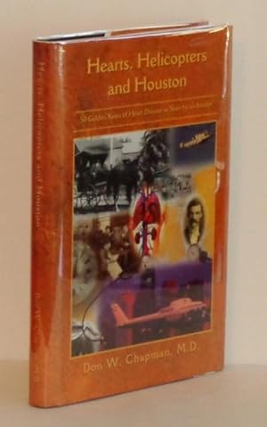 Hearts, Helicopters and Houston: 50 Golden Years of Heart Disease as Seen By an Insider