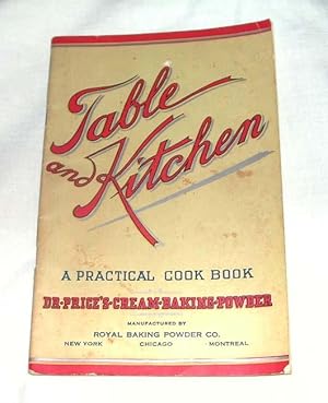 Table and Kitchen: a Practical Cook Book (Dr Price's Cream Baking Powder)