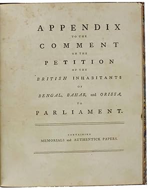 Appendix to the comment on the petition of the British inhabitants of Bengal, Bahar, and Orissa, ...