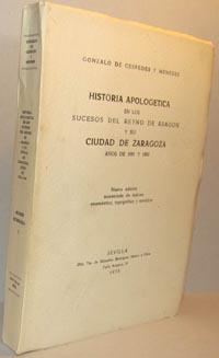 Image du vendeur pour HISTORIA APOLOGTICA EN LOS SUCESOS DEL REYNO DE ARAGN Y SU CIUDAD DE ZARAGOZA AOS 1591 Y 1592 mis en vente par EL RINCN ESCRITO