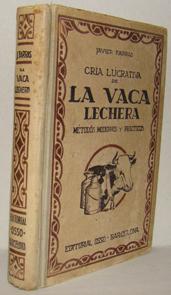 Imagen del vendedor de CRA LUCRATIVA DE LA VACA LECHERA. Mtodos modernos y prcticos a la venta por EL RINCN ESCRITO