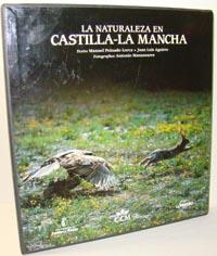 Imagen del vendedor de LA NATURALEZA EN CASTILLA LA MANCHA a la venta por EL RINCN ESCRITO