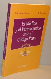 Image du vendeur pour EL MDICO Y EL FARMACETICO ANTE EL CDIGO PENAL mis en vente par EL RINCN ESCRITO