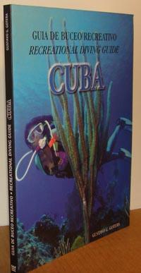 Imagen del vendedor de GUA DE BUCEO RECREATIVO / RECREATIONAL DIVING GUIDE. CUBA a la venta por EL RINCN ESCRITO