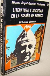 Seller image for LITERATURA Y SOCIEDAD EN LA ESPAA DE FRANCO for sale by EL RINCN ESCRITO