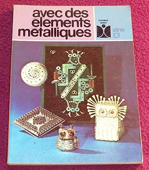 Imagen del vendedor de AVEC DES ELEMENTS METALLIQUES a la venta por LE BOUQUINISTE