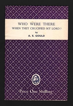 Who Were There When They Crucified My Lord?