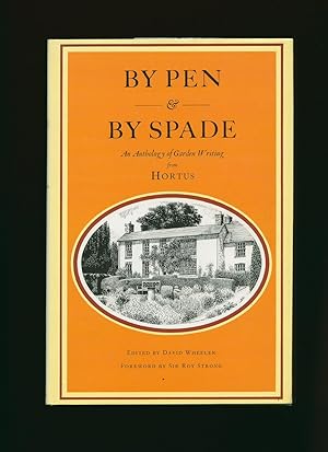 Image du vendeur pour By Pen & By Spade; An Anthology of Garden Writing from Hortus mis en vente par Little Stour Books PBFA Member