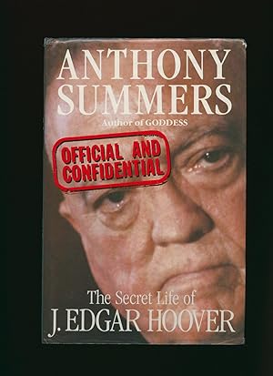 Seller image for Official and Confidential; The Secret Life of J. Edgar Hoover for sale by Little Stour Books PBFA Member