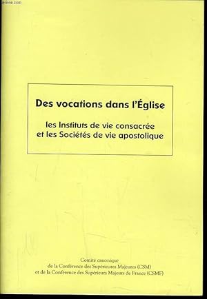 Bild des Verkufers fr DES VOCATIONS DANS L'EGLISE les instituts de vie consacre et les Socit de Vie Apostolique zum Verkauf von Le-Livre