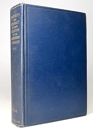 Bild des Verkufers fr Property and Contract in Their Relations to the Distribution of Wealth. Volume II. zum Verkauf von Librarium of The Hague