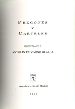 PREGONES Y CARTELES - HOMENAJE A ANTOLIN PALOMINO OLALLA