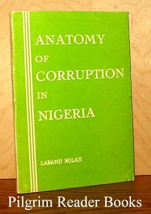 Anatomy of Corruption in Nigeria.