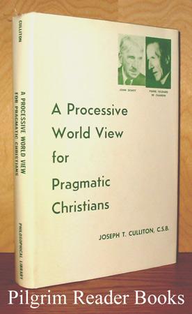 A Processive World View for Pragmatic Christians.