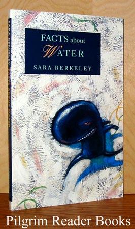 Facts about Water: New and Selected Poems.