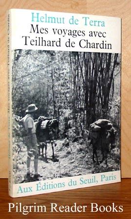 Mes Voyages Avec Teilhard De Chardin.