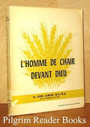 L'homme de chair devant Dieu.