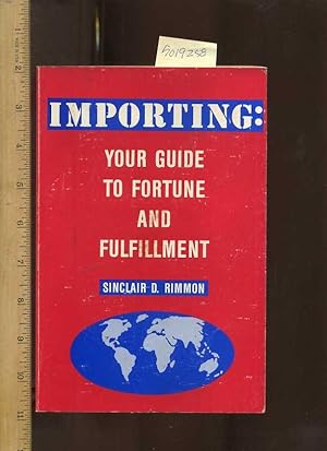 Imagen del vendedor de Importing : Your Guide to Fortune and Fullfillment a la venta por GREAT PACIFIC BOOKS
