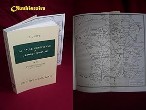 La gaule chrétienne à l'époque romaine - L'église des gaules au Ve siècle . -------- TOME 2