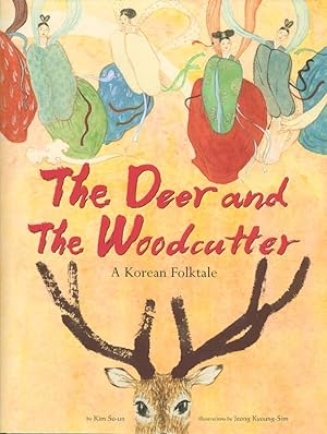 Bild des Verkufers fr THE DEER AND THE WOODCUTTER: A Korean Folktale. zum Verkauf von Bookfever, IOBA  (Volk & Iiams)