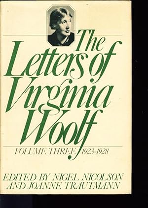 Seller image for THE LETTERS OF VIRGINIA WOOLF, Volume Three: 1923 - 1928 (original title in England: A Change of Perspective.) for sale by Bookfever, IOBA  (Volk & Iiams)