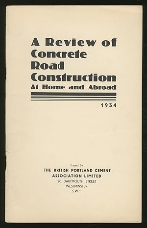 Seller image for A Review of ConCRETE ROAD CONSTRUCTION AT HOME AND ABROAD, 1934 for sale by Between the Covers-Rare Books, Inc. ABAA