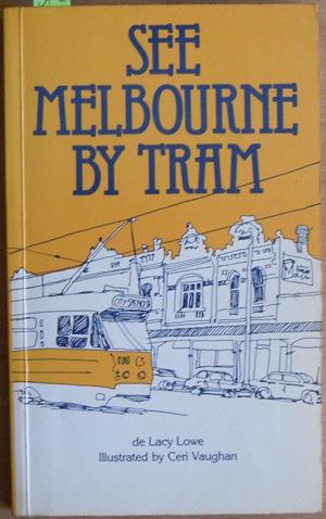 Imagen del vendedor de See Melbourne By Tram a la venta por Reading Habit