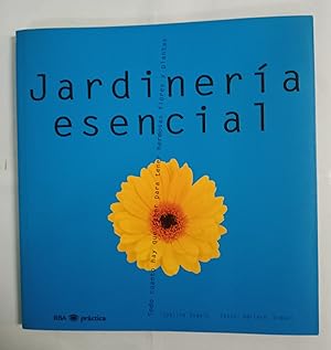 Immagine del venditore per JARDINERIA ESENCIAL Todo cuanto hay que saber para tener hermosas flores y plantas venduto da Gibbon Libreria