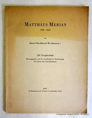 Imagen del vendedor de Matthus Merian 1593-1650. Basel, Helbing & Lichtenhahn, 1951. Fol. Mit Frontispiz u. zahlreichen Abbildungen. 55 S. Or.-Kart.; gebrunt. (129. Neujahrsblatt der Gesellschaft zur Befrderung des Guten u.Gemeinntzigen). a la venta por Jrgen Patzer