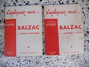 Seller image for Expliquez-moi . Balzac - Tome 1 : L'auteur et ses personnages - Tome 2: Le penseur et l'artiste for sale by Frederic Delbos