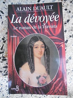 Image du vendeur pour La devoyee - Le roman de la Traviata mis en vente par Frederic Delbos
