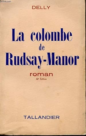 Seller image for LA COLOMBE DE RUDSAY MANOR for sale by Le-Livre