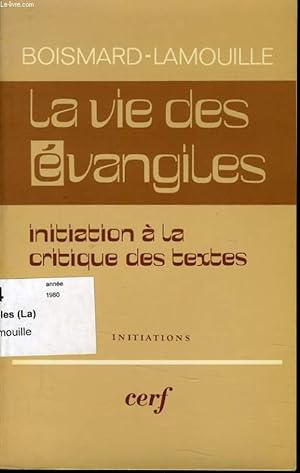 Bild des Verkufers fr LA VIE DES EVANGILES initiation  la critique des textes zum Verkauf von Le-Livre