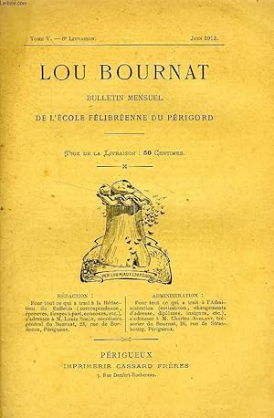 Seller image for LOU BOURNAT DOU PERIGORD, BULLETIN DE L'ECOLE FELIBREENNE DU PERIGORD, TOME V, N 6, JUIN 1912 for sale by Le-Livre
