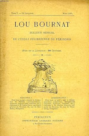 Seller image for LOU BOURNAT DOU PERIGORD, BULLETIN DE L'ECOLE FELIBREENNE DU PERIGORD, TOME V, N 15, MARS 1913 for sale by Le-Livre