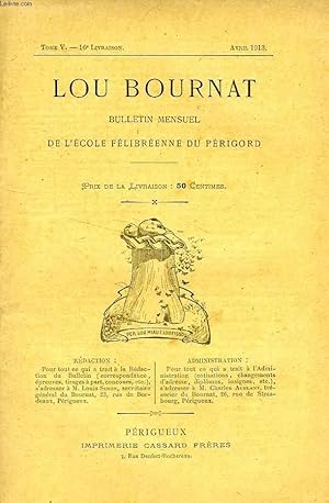 Seller image for LOU BOURNAT DOU PERIGORD, BULLETIN DE L'ECOLE FELIBREENNE DU PERIGORD, TOME V, N 16, AVRIL 1913 for sale by Le-Livre