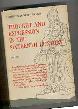 Thought and Expression in the Sixteenth Century: Volume I