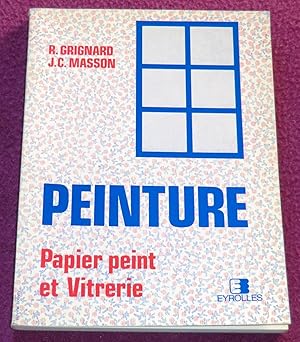 Imagen del vendedor de PEINTURE - Papier peint et Vitrerie a la venta por LE BOUQUINISTE