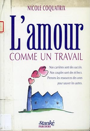 Seller image for L'amour comme un travail for sale by Librairie Le Nord