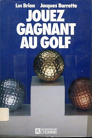 Jouez gagnant au golf