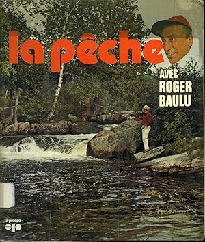 La pêche avec Roger Baulu