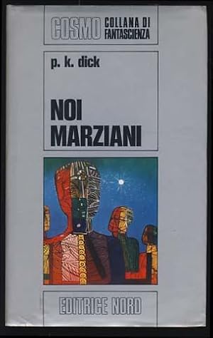 Immagine del venditore per Noi marziani (Martian Time-Slip) venduto da Parigi Books, Vintage and Rare