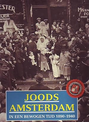 Immagine del venditore per JOODS AMSTERDAM. IN EEN BEWOGEN TIJD 1890-1940 venduto da Studio Books