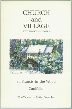 Image du vendeur pour The Parish of St. Francis-in-the-Wood; Anglican Church of Canada 1927-1997 Caulfeild, West Vancouver, British Columbia mis en vente par Ainsworth Books ( IOBA)