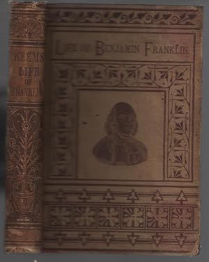 Bild des Verkufers fr The Life of Benjamin Franklin with Many Choice Anectdotes and Admirable Sayings of This Great Man zum Verkauf von Turn-The-Page Books