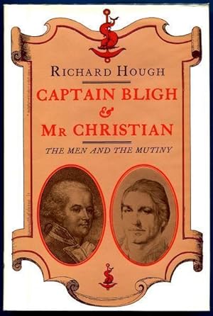 Imagen del vendedor de Captain Bligh & Mr. Christian. The Men and the Mutiny. a la venta por Time Booksellers